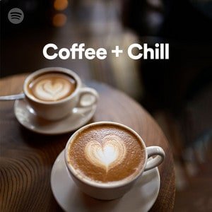 Coffee + Chill, spotify, music 