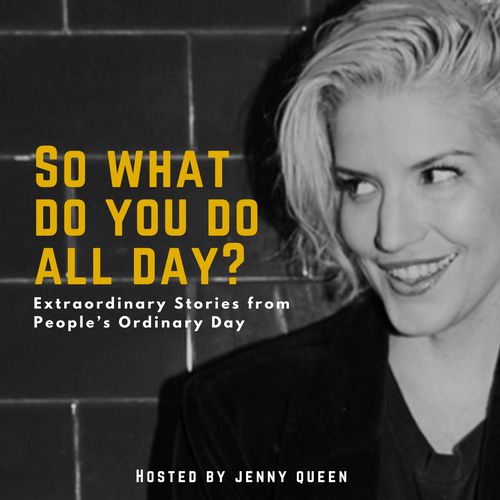 So What Do You Do All Day? podcast 