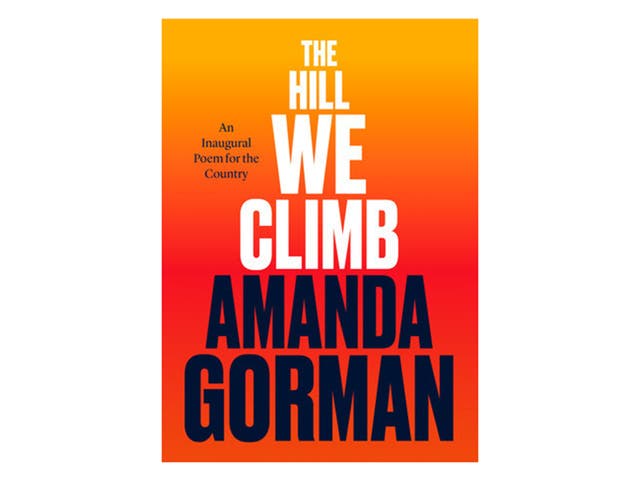 ‘The Hill We Climb: An Inaugural Poem for the Country’ by Amanda Gorman, published by Viking Books for Young Readers