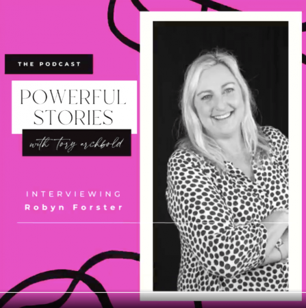 Powerful stories Robyn Foyster podcast launch a business with no money by embracing technology
