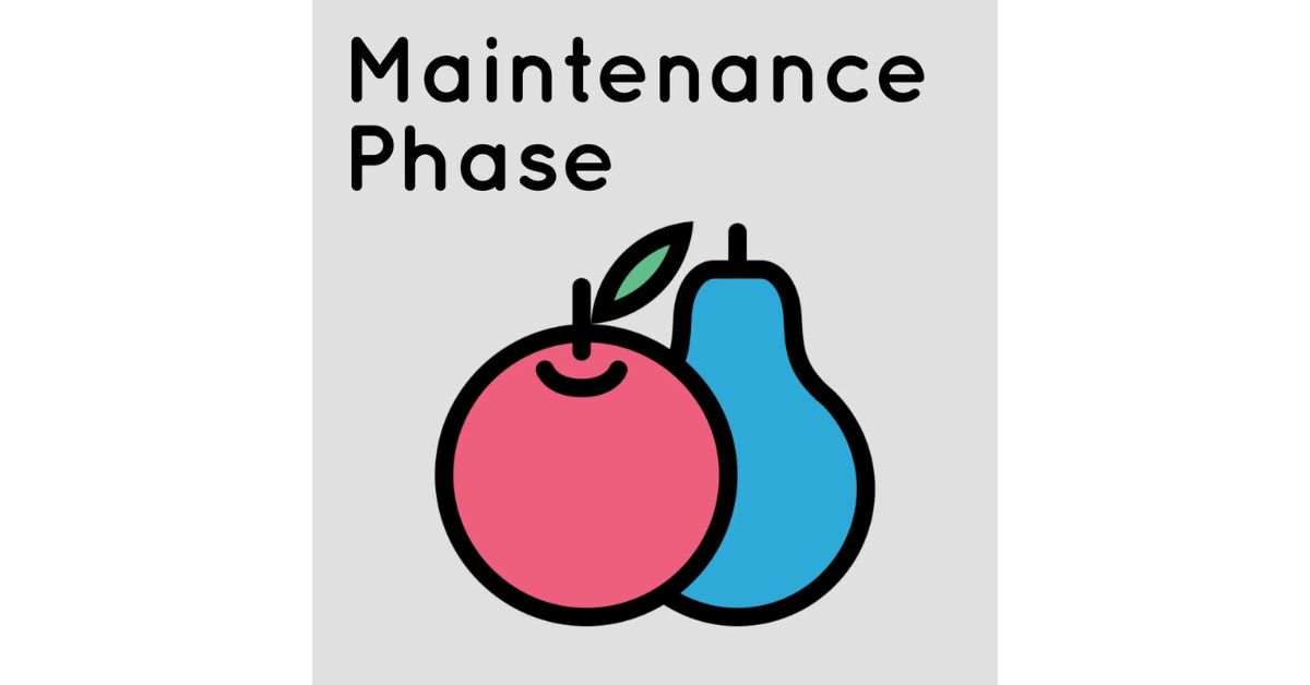 The Maintenance Phase Podcast